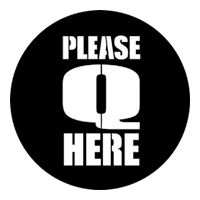 ROSCO:250-77679 -- 77679 Queue Here Steel Metal Gobo, Size: Specify